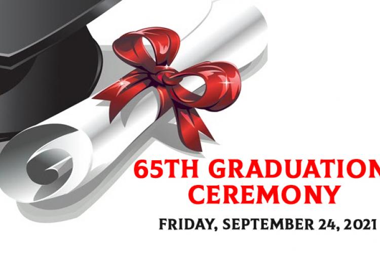 65th Graduation Ceremony – Friday, September 24, 2021